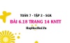 Bài 6.18 trang 14 Toán 7 Tập 2 Kết nối tri thức Bài 6.18 trang 14 Toán 7 Tập 2 Kết nối tri thức
